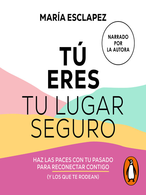 Title details for Tú eres tu lugar seguro by María Esclapez - Available